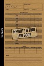 Weight Lifting Log Book af Michael Smith