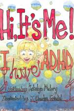 Hi, It's Me I Have ADHD af Katelyn Mabry