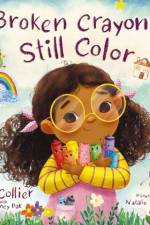 Broken Crayons Still Color af Toni Collier