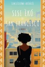 Sisi Èkó of San Francisco: A Memoir af Similéolúwa Adébàjò