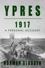 Ypres, 1917: A Personal Account af Norman Gladden