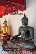 Zen and Notes for Nothing af Scott Shaw