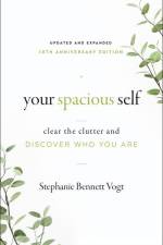 Your Spacious Self: Clear the Clutter and Discover Who You Are (Updated and Expanded 10th Anniversary Edition) af Stephanie Bennett Vogt