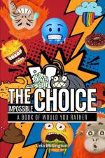 The Impossible Choice af Leia Millington
