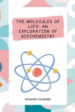 The Molecules of Life af Kenneth Caraballo
