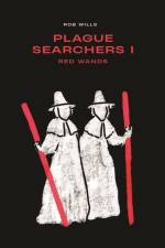 Plague Searchers: Red Wands af Rob Wills