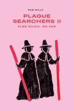 Plague Searchers: Flee Quick, Go Far af Rob Wills