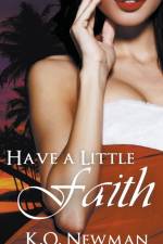Have a Little Faith af K. O. Newman