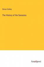 The History of the Saracens af Simon Ockley