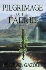 Pilgrimage Of The Faerie af Lewis G. Gazoul