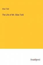 The Life of Mr. Silas Told af Silas Told