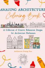 Amazing Architecture Coloring Book | Famous Monuments, Houses, Buildings and Unique Architecture from Around the World af Artchitecture Printing Press