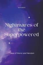 Nightmares of the Superpowered af Sean Benoit