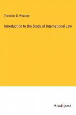 Introduction to the Study of International Law af Theodore D. Woolsey