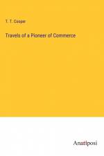 Travels of a Pioneer of Commerce af T. T. Cooper