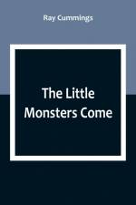 The Little Monsters Come af Ray Cummings
