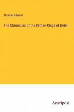 The Chronicles of the Pathan Kings of Dehli af Thomas Edward