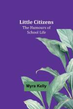 Little Citizens af Myra Kelly