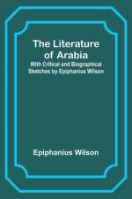 The Literature of Arabia af Epiphanius Wilson