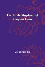 The Little Shepherd of Kingdom Come af Jr. John Fox