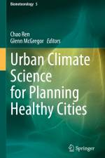 Urban Climate Science for Planning Healthy Cities af Chao Ren