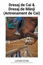 Dresaj de Cai & Dresaj de Mânji (Antrenament de Cai) af Lucian Stan