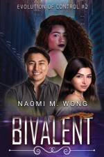 Bivalent af Naomi M. Wong