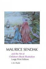 MAURICE SENDAK AND THE ART OF CHILDREN'S BOOK ILLUSTRATION af L. M. Poole