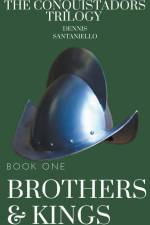 Brothers & Kings af Dennis Santaniello