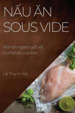 N¿u ¿n Sous Vide af Lê Thanh Hà