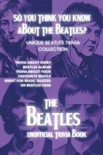 So You Think You Know About The Beatles? af Billy Shears