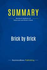 Summary: Brick by Brick af Businessnews Publishing