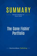 Summary: The Gone Fishin' Portfolio af Businessnews Publishing