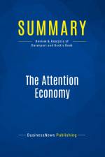 Summary: The Attention Economy af Businessnews Publishing