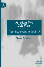 America¿s Two Cold Wars af Alfredo Toro Hardy