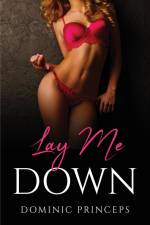 Lay Me Down af Dominic Princeps