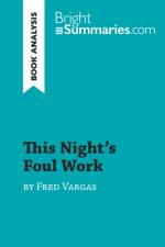 This Night's Foul Work by Fred Vargas (Book Analysis) af Bright Summaries