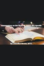 Commentary on the Book of James the Apostle af Claudius Brown
