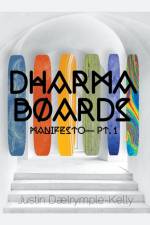 Dharma Boards - Manifesto (Pt. 1) af Justin Dalrymple-Kelly