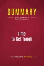 Summary: Time to Get Tough af Businessnews Publishing