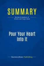Summary: Pour Your Heart Into It af Businessnews Publishing