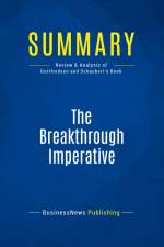 Summary: The Breakthrough Imperative af Businessnews Publishing