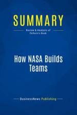 Summary: How NASA Builds Teams af Businessnews Publishing