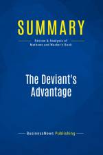 Summary: The Deviant's Advantage af Businessnews Publishing