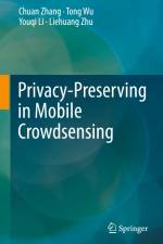 Privacy-Preserving in Mobile Crowdsensing af Chuan Zhang
