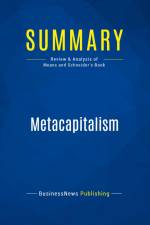 Summary: Metacapitalism af Businessnews Publishing