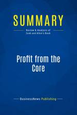 Summary: Profit from the Core af Businessnews Publishing