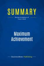 Summary: Maximum Achievement af Businessnews Publishing
