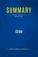 Summary: Grow af Businessnews Publishing
