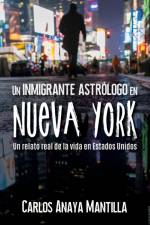 Un inmigrante astrólogo en Nueva York af Carlos Anaya Mantilla